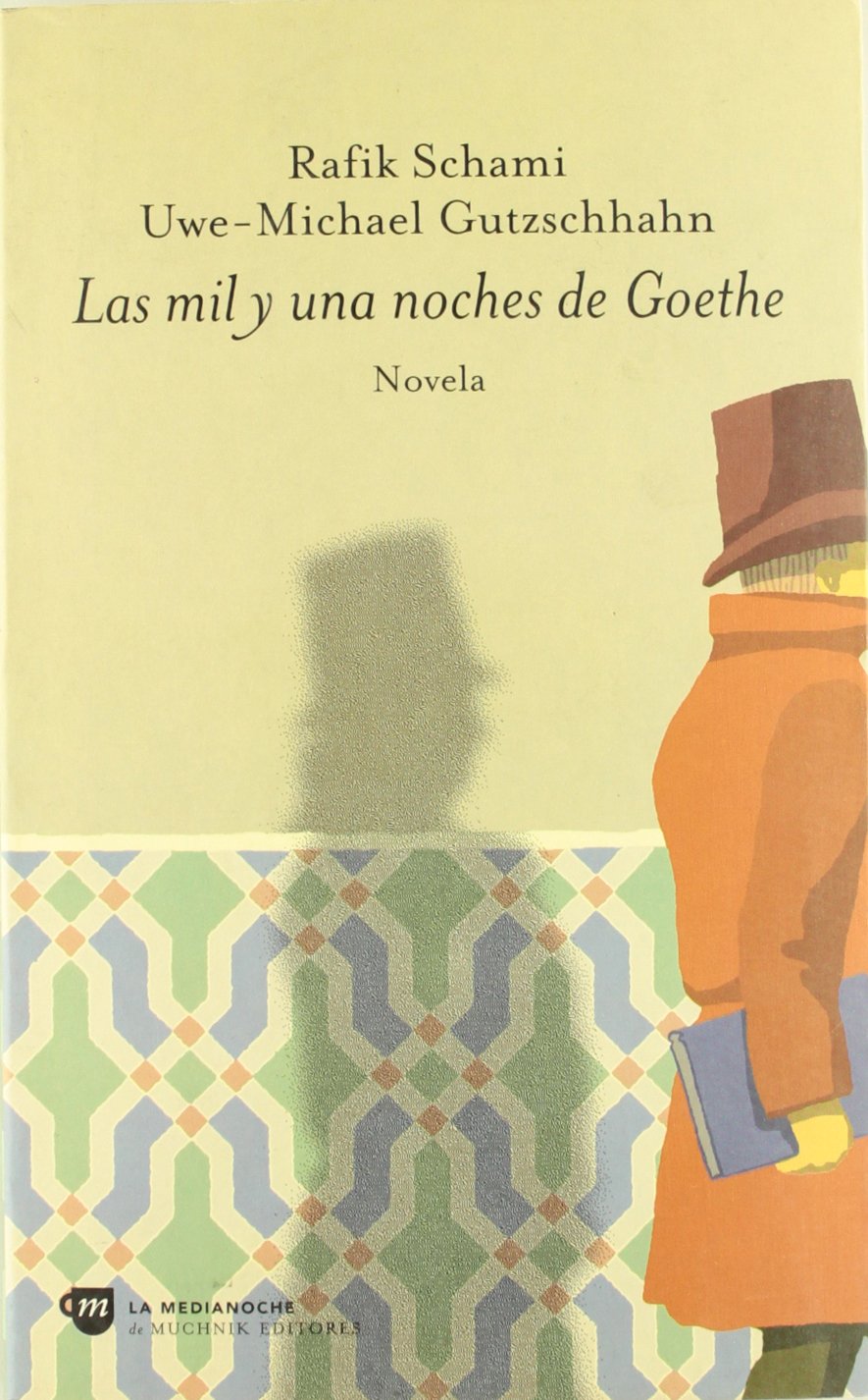 Las mil y una noches de Goethe (LA MEDIANOCHE, Band 15) Contemporary literature