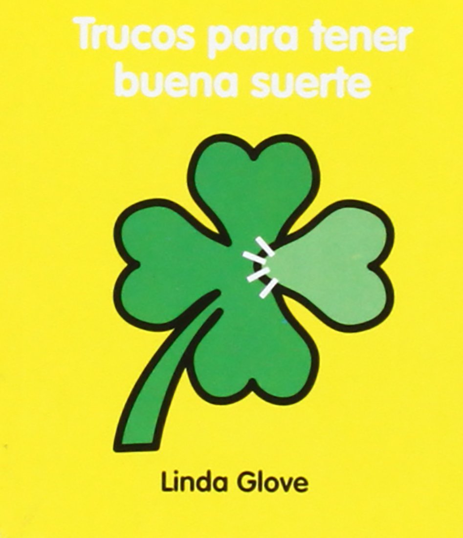 Trucos Para Tener Buena Suerte/tricks To Have Good Luck book
