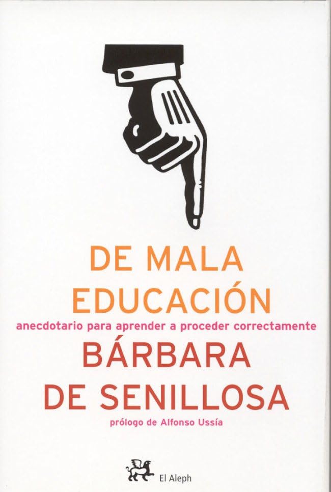 Senillosa y de Olano, B: Mala educación : anecdotario para a Social Sciences