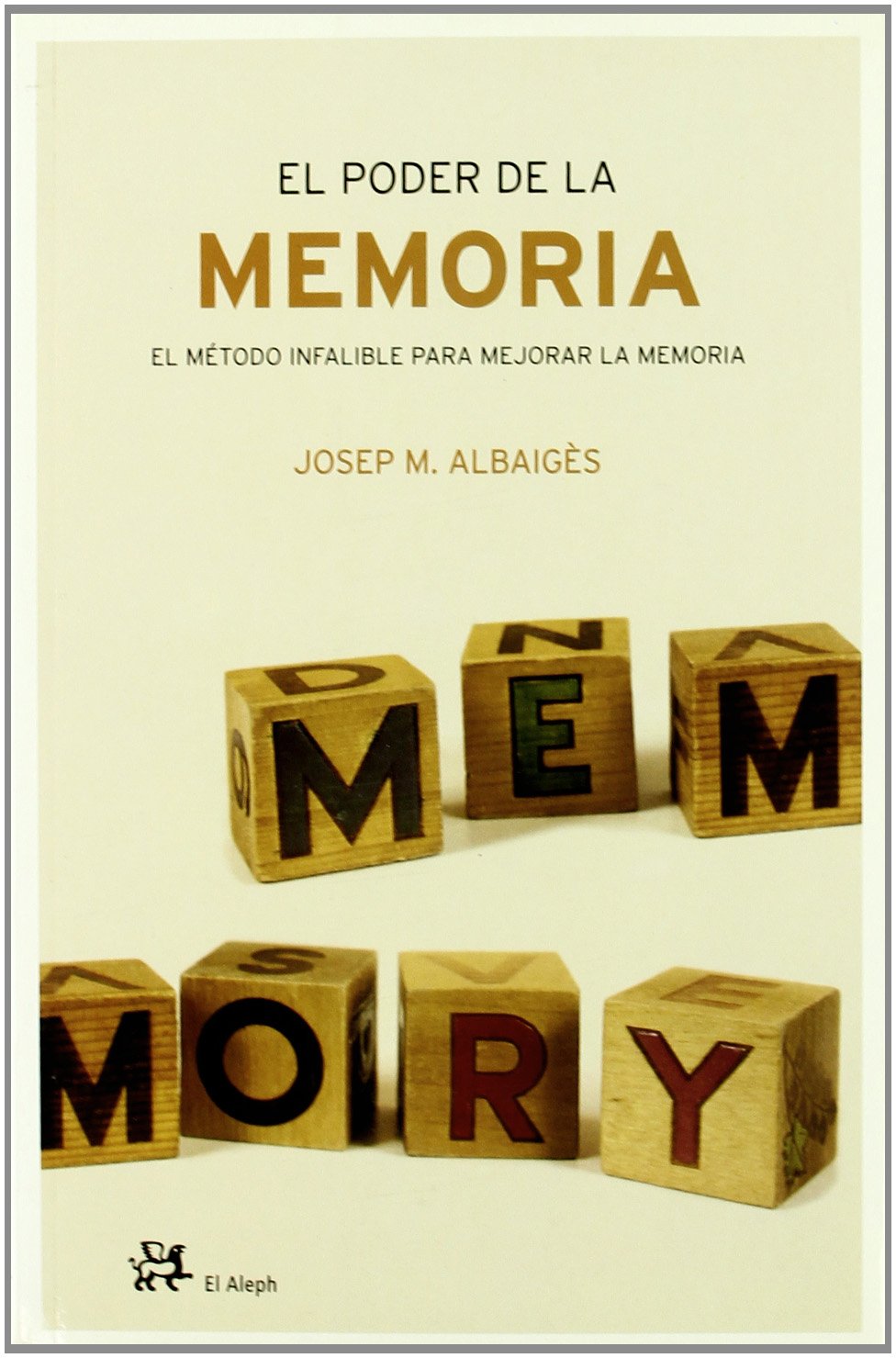 El poder de la memoria : el método infalible para mejorar la memoria (FUERA DE COLECCION) Contemporary literature
