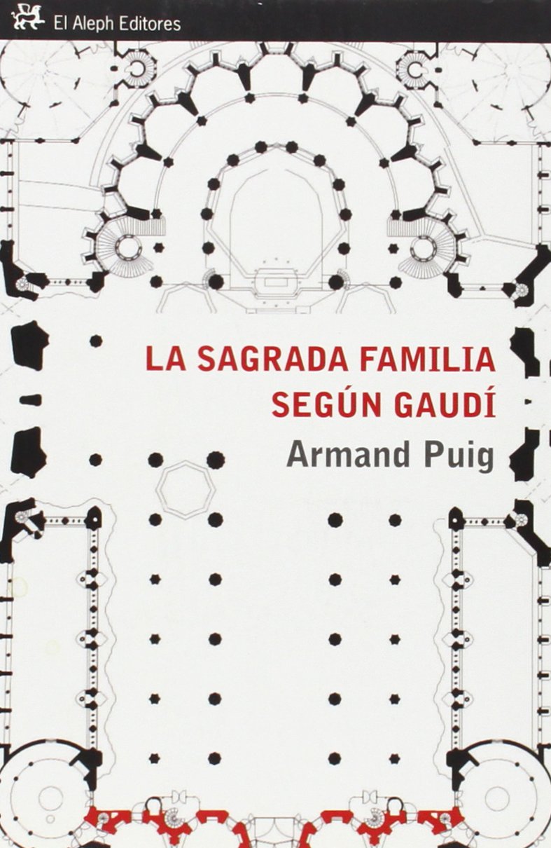 La Sagrada Familia según Gaudí : comprender un símbolo Contemporary literature