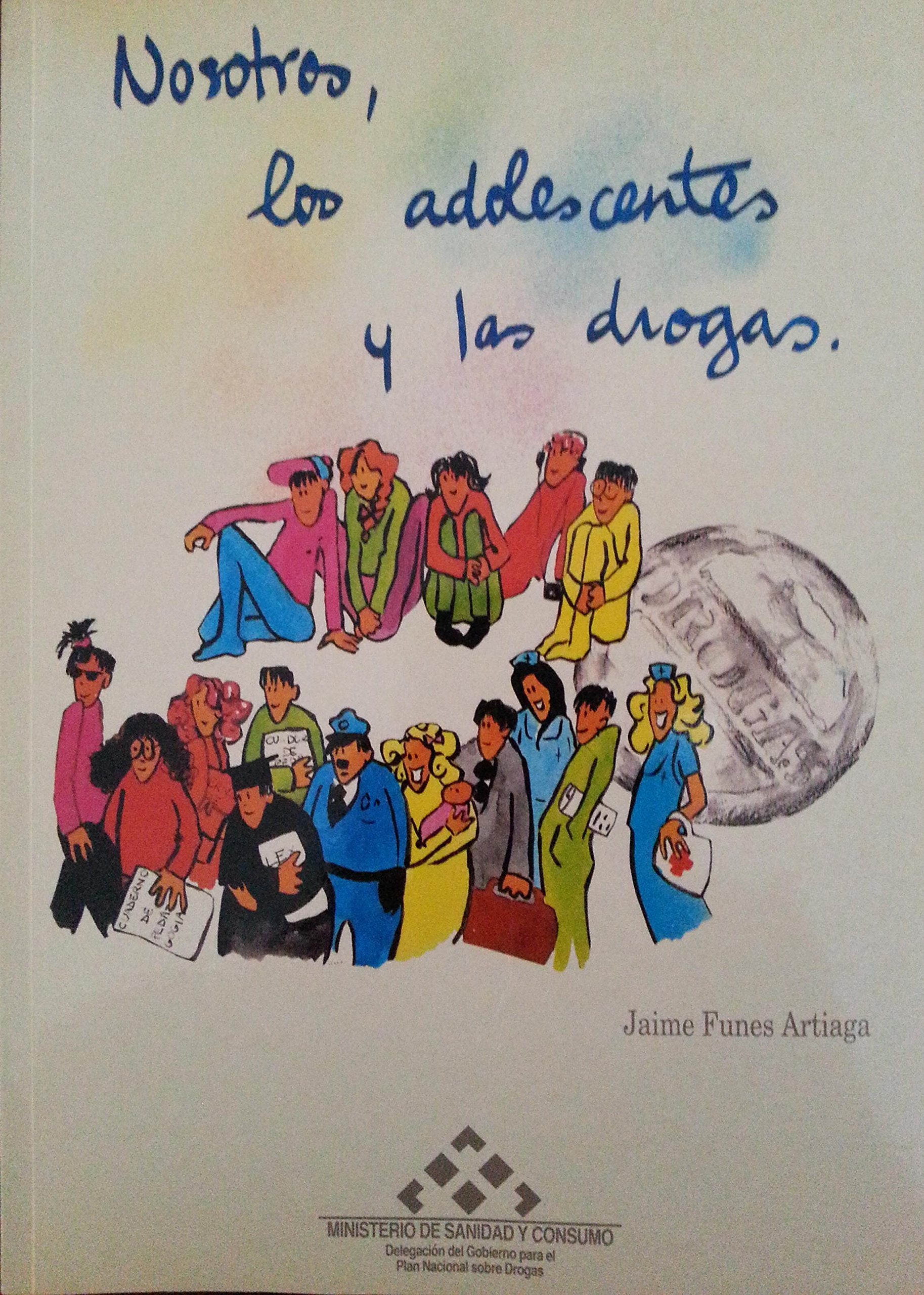Nosotros los adolescentes y lasdrogas book