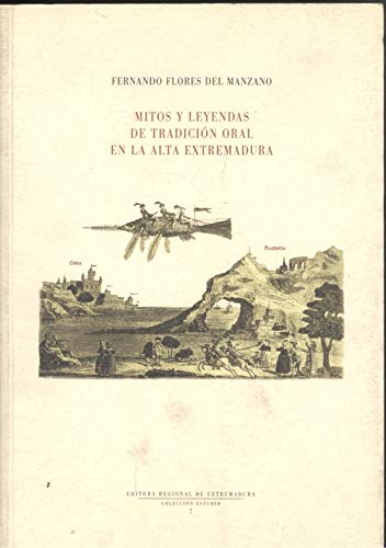 Mitos y Leyendas de Tradicion Oral En La Alta Extremadura Books