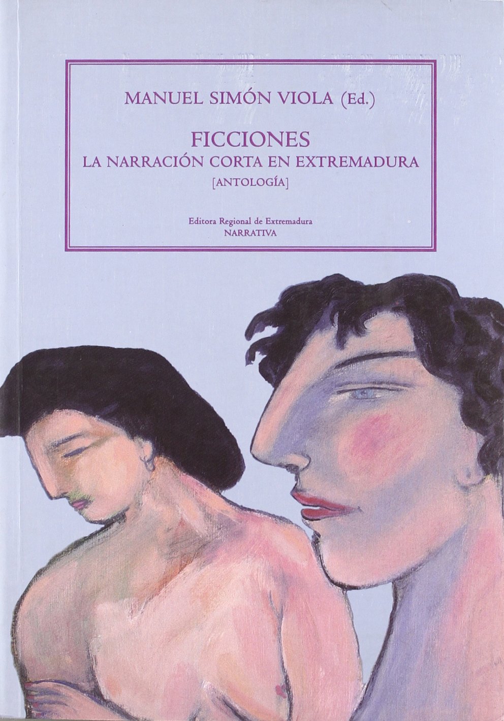 Ficciones: la narración corta en Extremadura a finales de siglo Books