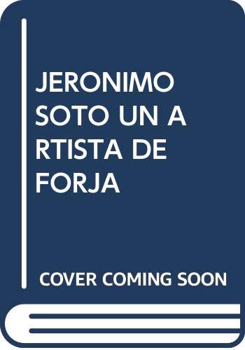 Jerónimo Soto: un artista de la forja Novels & Short Stories