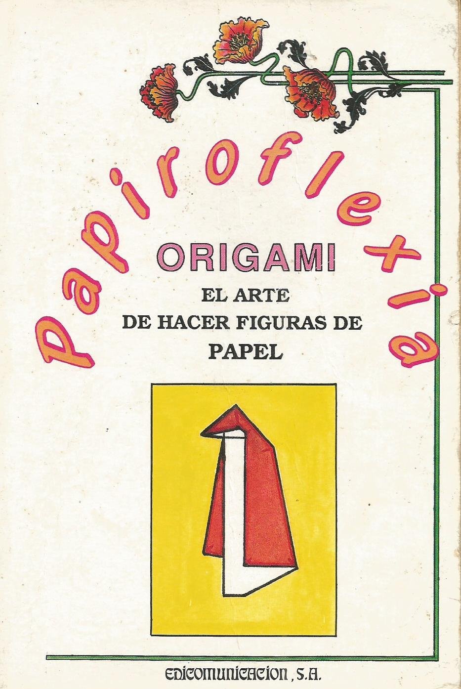 Papiroflexia: El arte de hacer figuras de papel Books