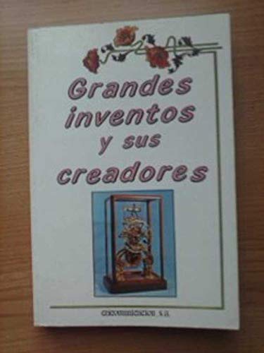 Grandes inventos y sus creadores book