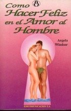 Como hacer feliz en el amor a un hombre Books