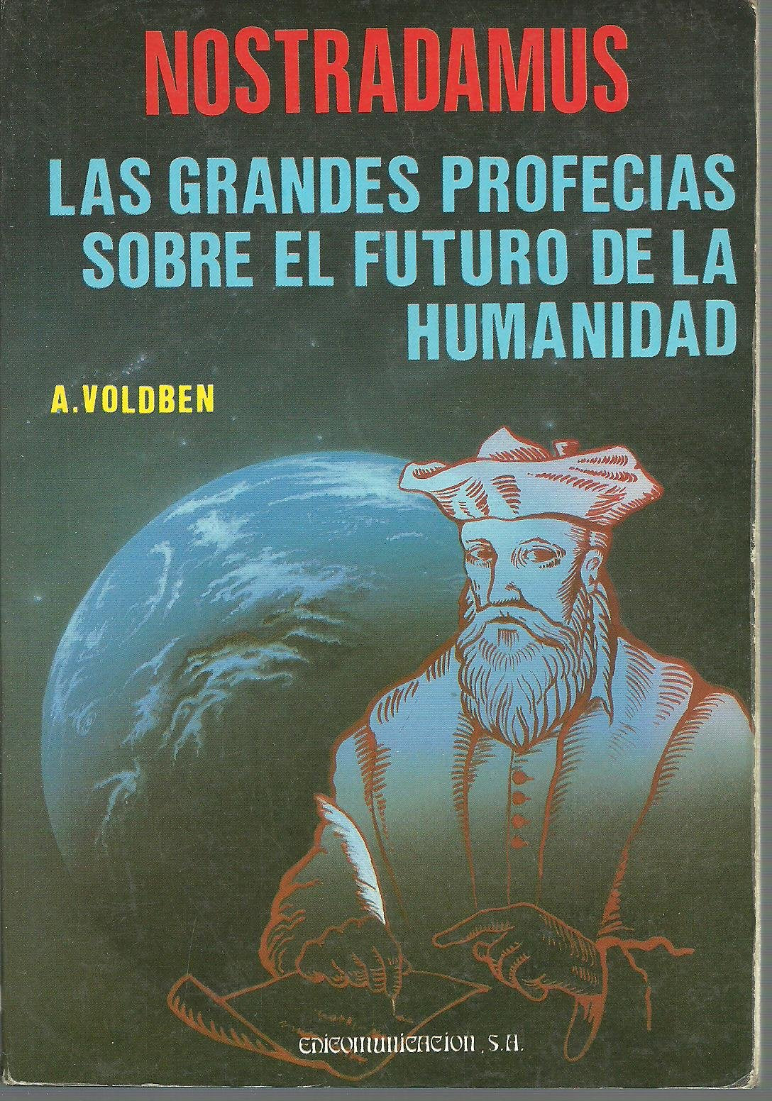 NOSTRADAMUS LAS GRANDES PROFECIAS SOBRE EL FUTURO Books