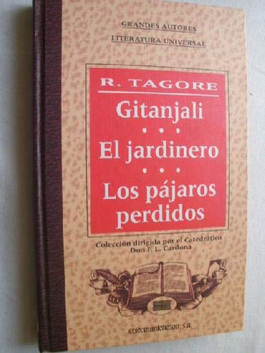 GITANJALI EL JARDINERO LOS PÁJAROS PERDIDOS Books