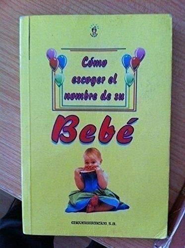 Cómo escoger el nombre de su bebé Books