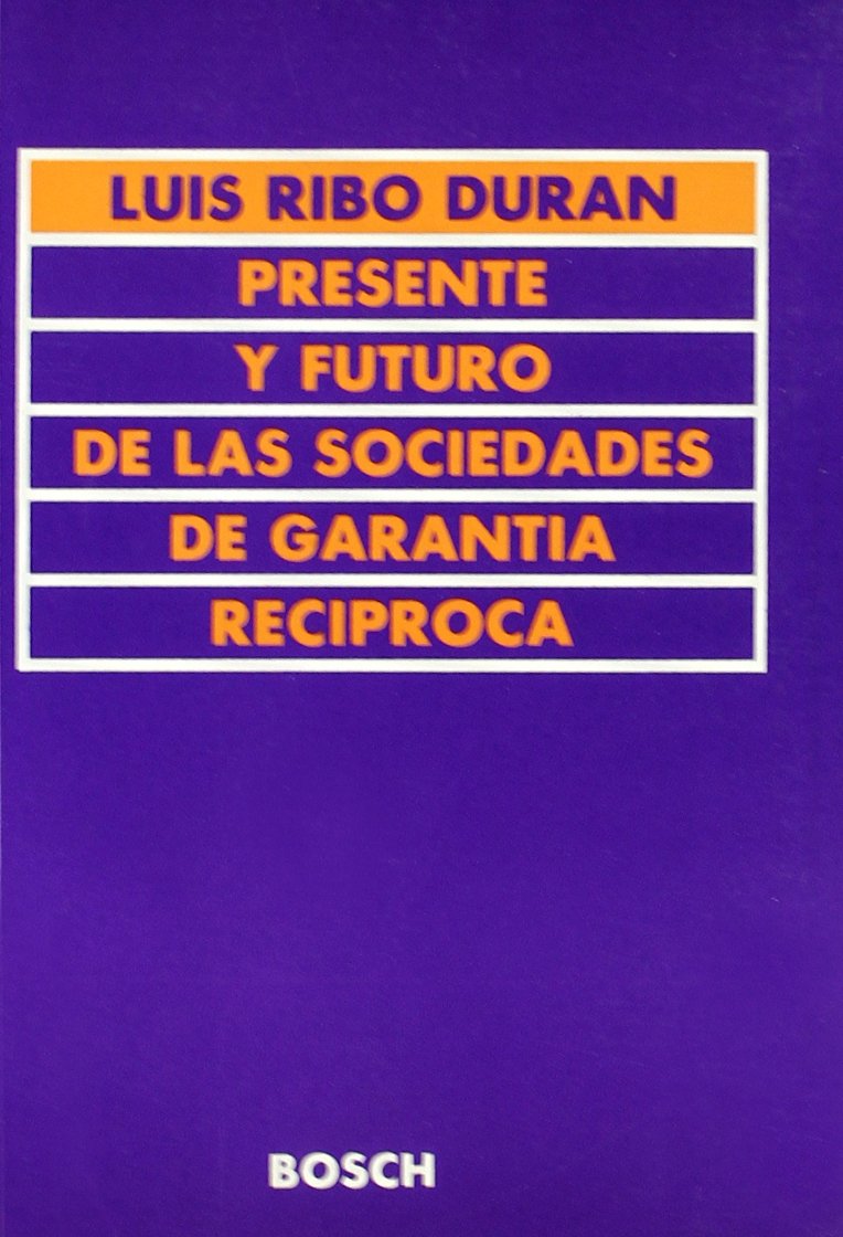 Presente y futuro de las sociedades de garantía recíproca Books