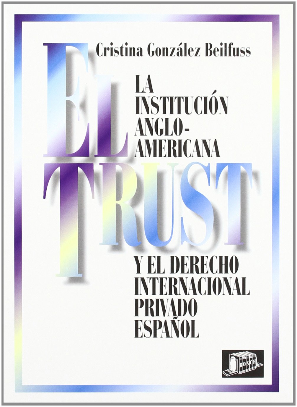 El Trust : la institución angloamericana y el derecho internacional privado español Business, Finance & Career