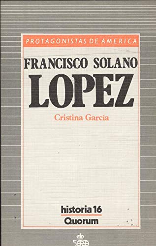 Francisco Solano Lopez (Protagonistas de America) (Spanish Edition) Books