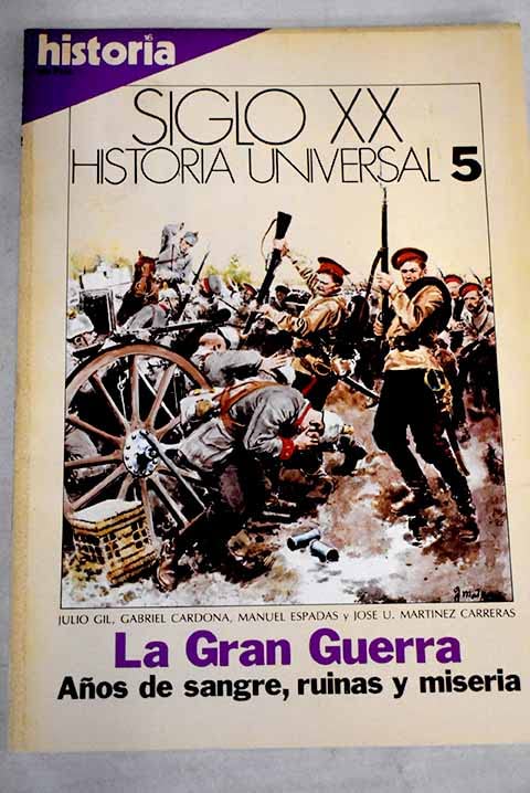 La Gran Guerra: años de sangre, ruinas y miseria Books