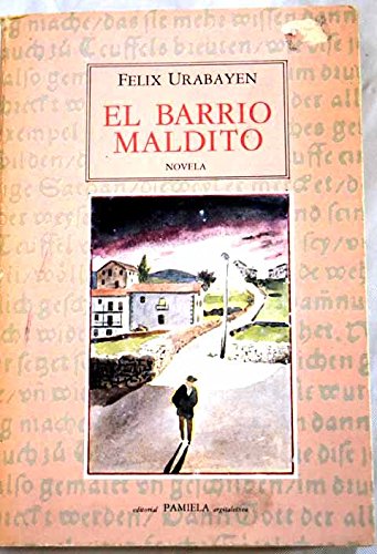 El barrio maldito (Biblioteca de Autores Navarros, Band 1) Contemporary literature