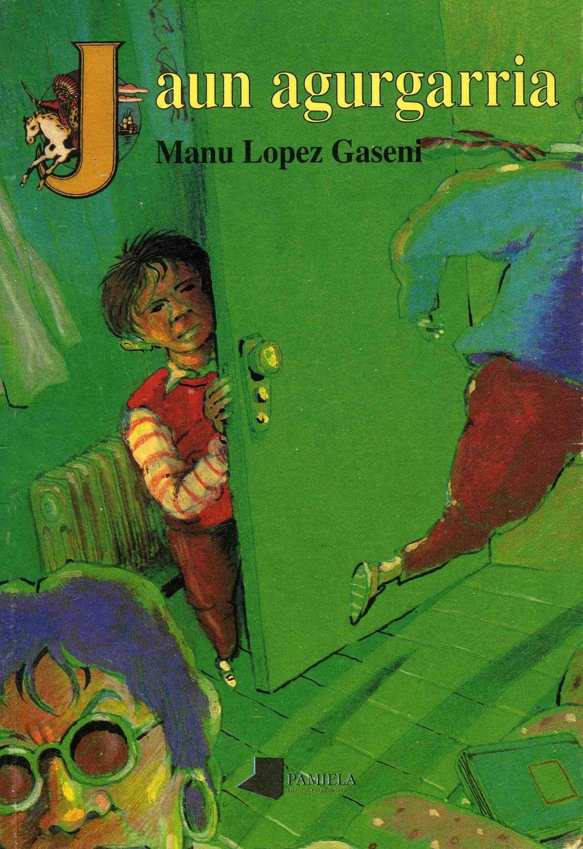 Jaun agurgarria (Tamaina Ttikia) Novels & Short Stories