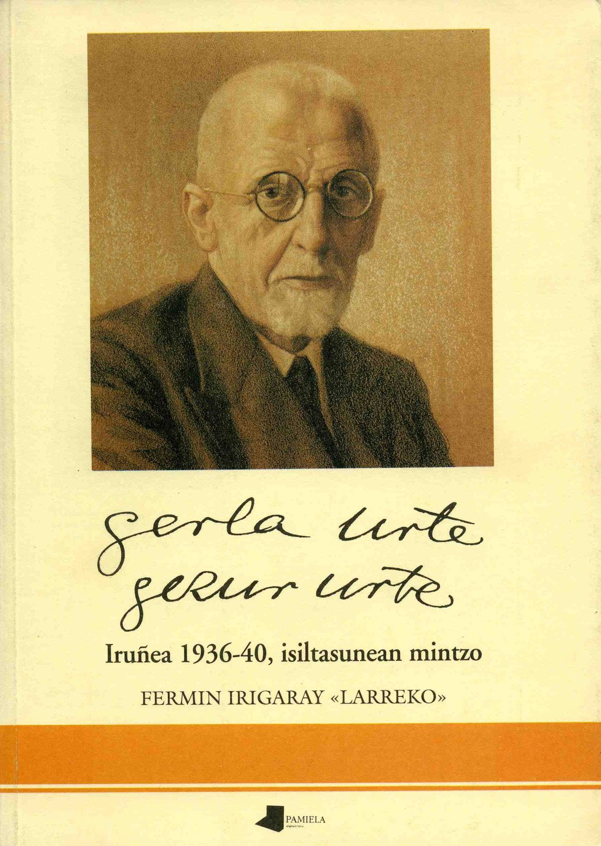 Gerla urte, gezur urte : Iruñea 1936-1940, isiltasunean mintzo Classics