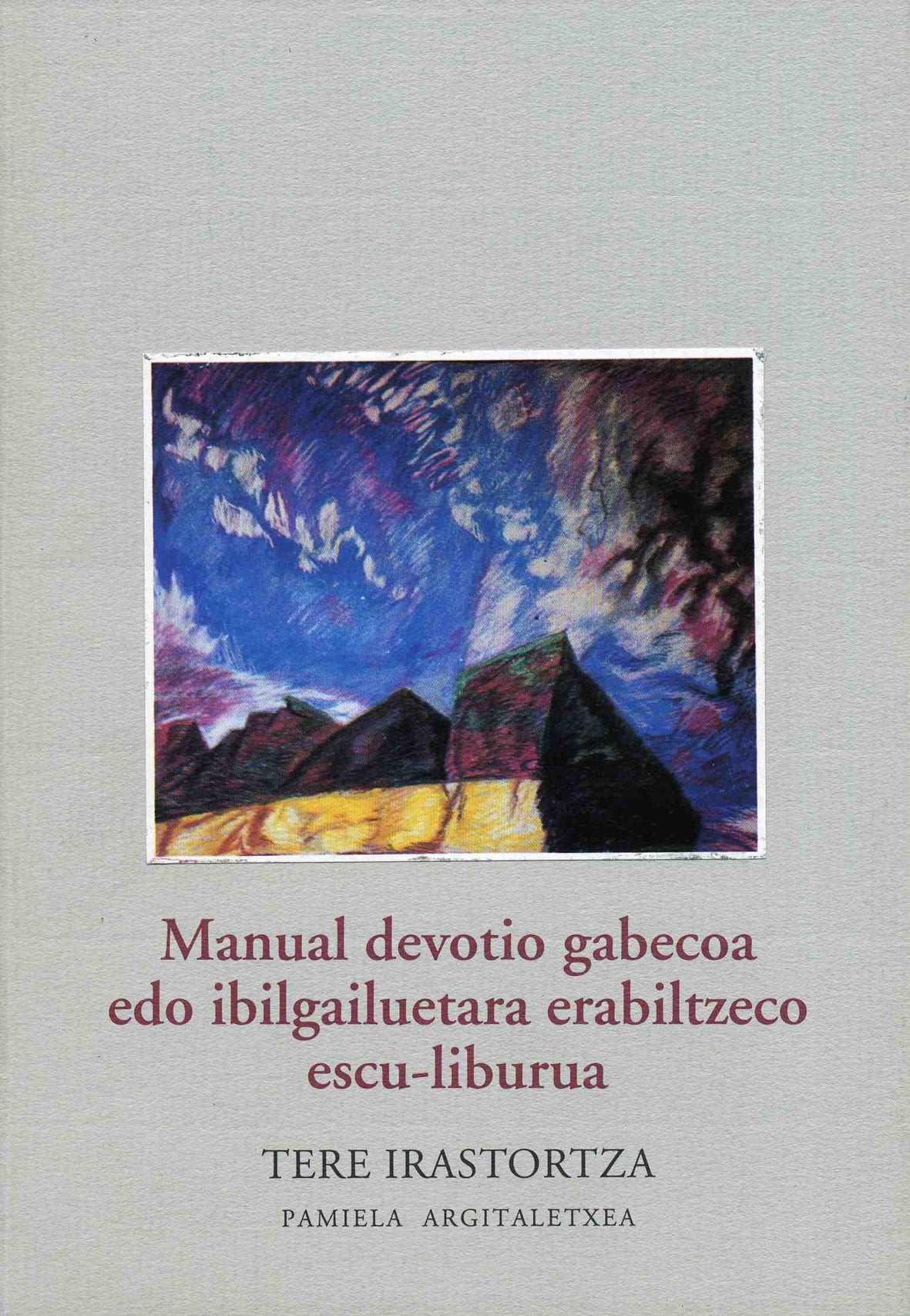 Manual devotio gabecoa edo ibilgailuetara erabiltzeco escu-liburua (Pamiela Poesia) Poetry