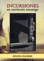 Incursiones en territorio enemigo Essays & Short Stories