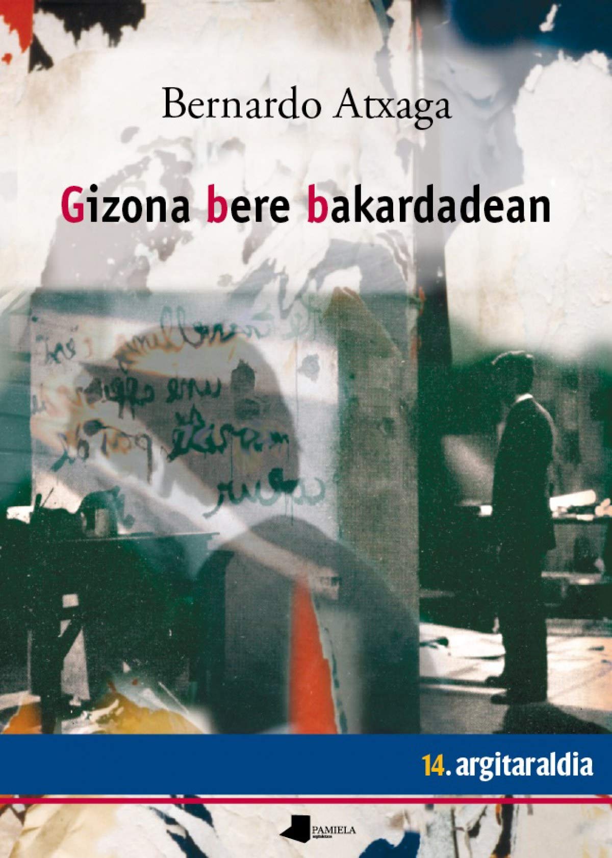 Gizona bere bakardadean (Kondagintza, Band 1) Contemporary literature