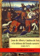 Juan de Albret y Catalina de Foix o la defensa del Estado navarro (Ensayo y Testimonio) Contemporary literature