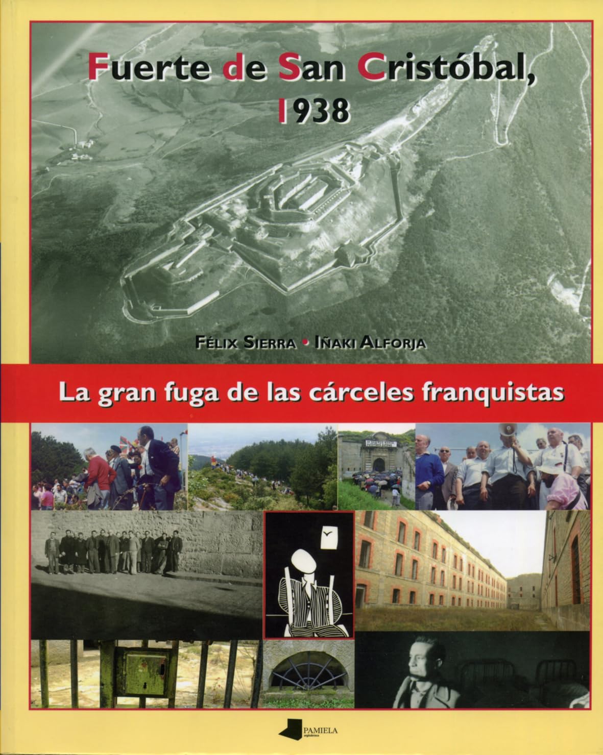 Fuerte de San Cristóbal, 1938 : la gran fuga de las cárceles franquistas Social Sciences
