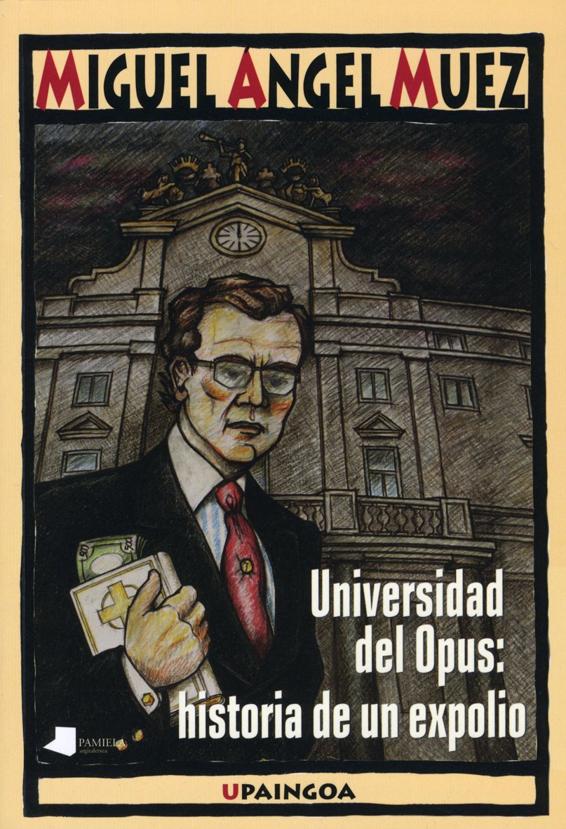 Universidad del opus - historia de un expolio book