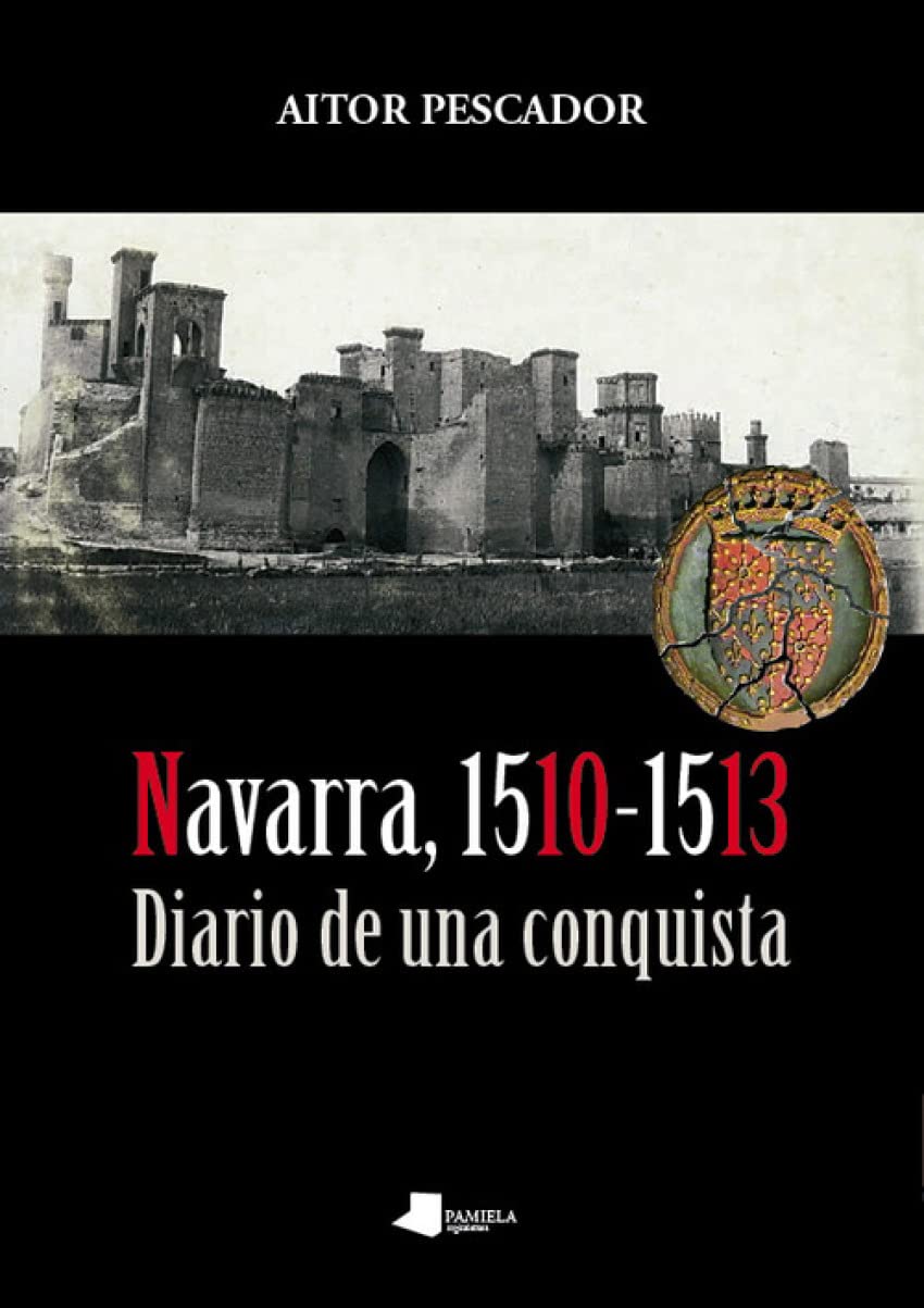 Navarra, 1510-1513 - diario de una conquista book