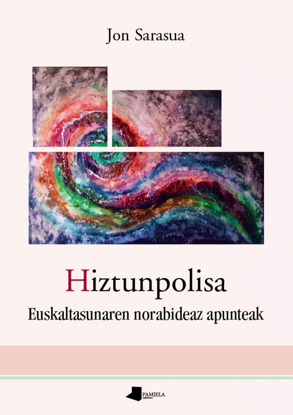 Sarasua Maritxalar, J: Hiztunpolisa : euskaltasunaren norabi Contemporary literature