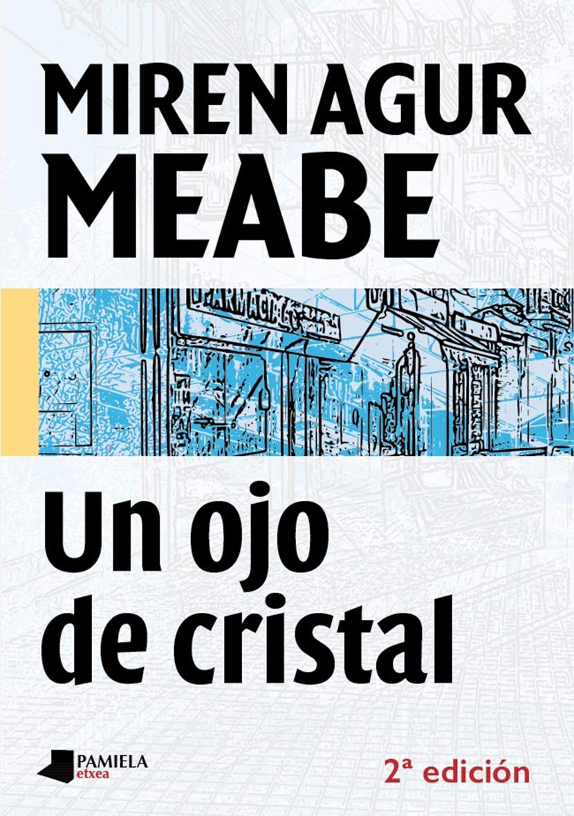 Un ojo de cristal (Biblioteca Letras Vascas) Contemporary literature