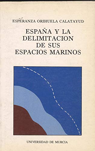 España y la delimitacion de susespacios marinos book