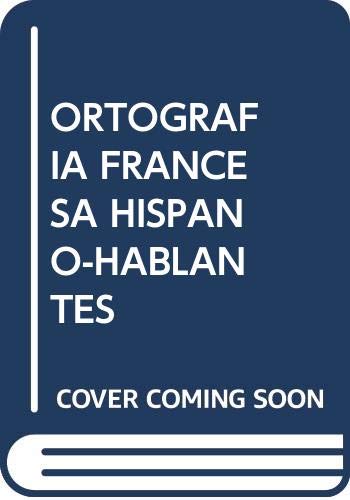 ORTOGRAFIA FRANCESA PARA HISPANO-HABLANTES book