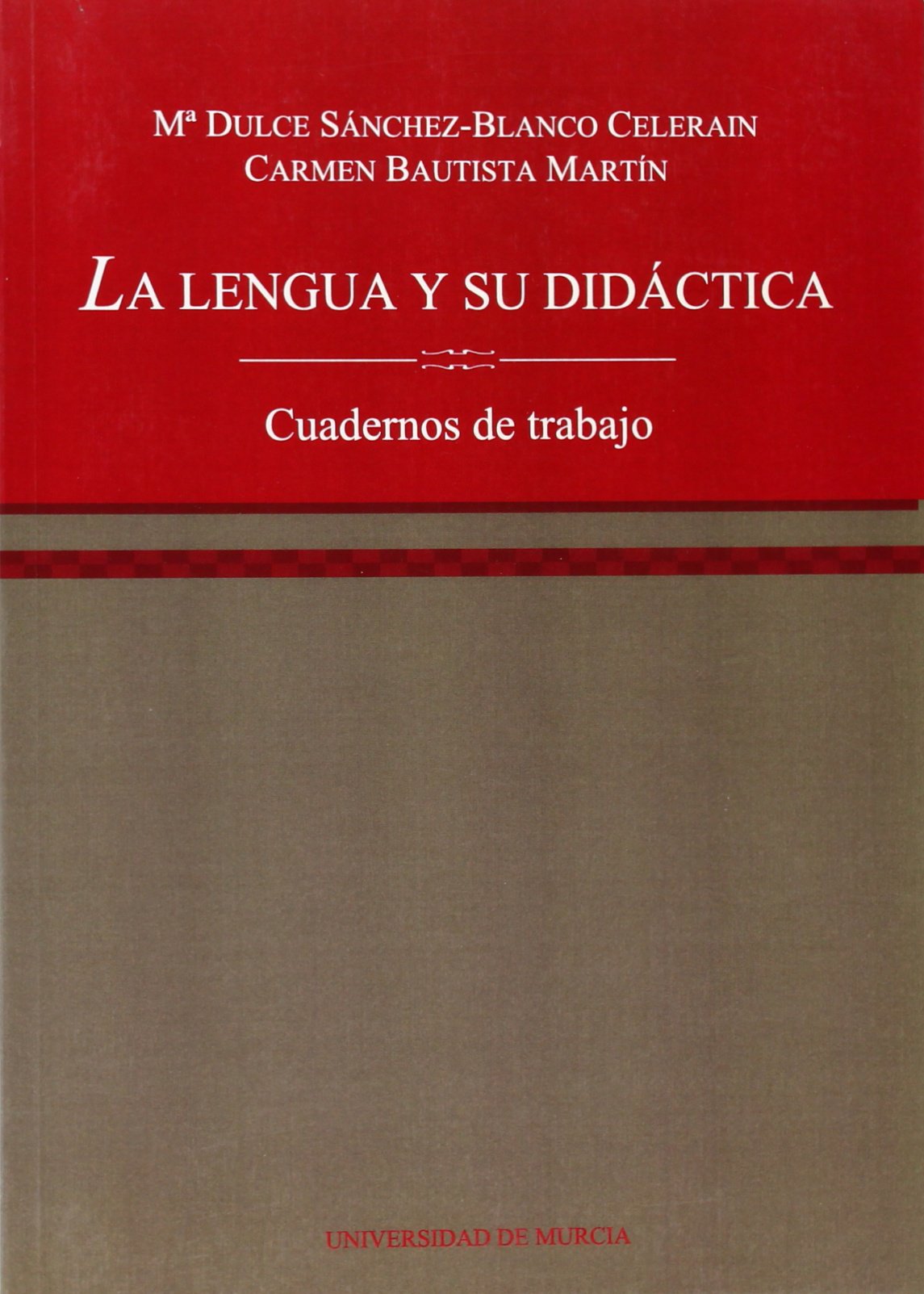 La Lengua y Su Didáctica: Cuadernos de trabajo Social Sciences