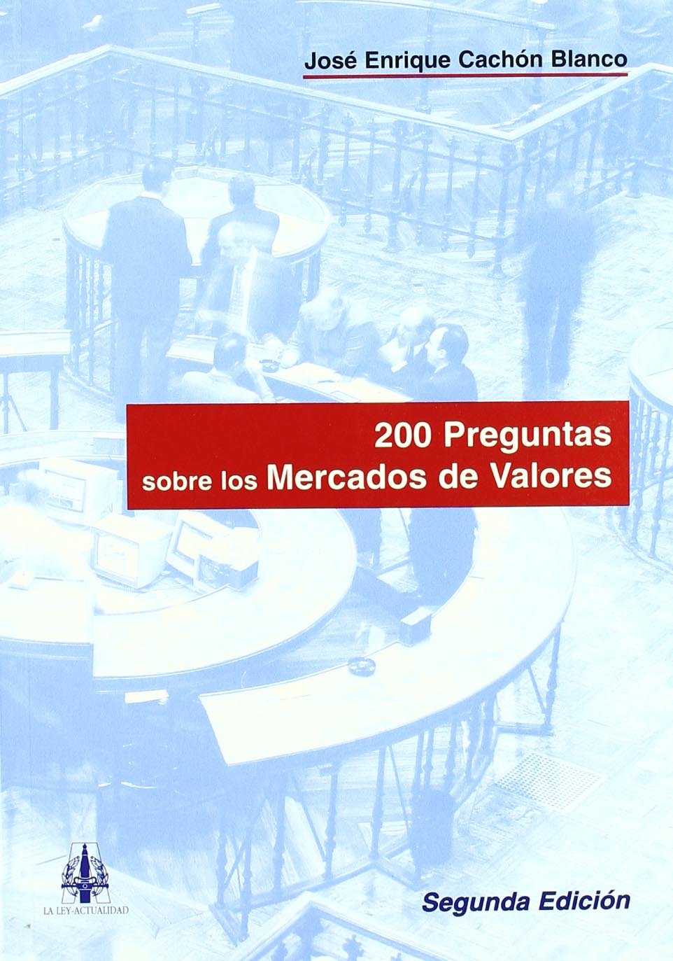 200 preguntas sobre "los mercados de valores" Law