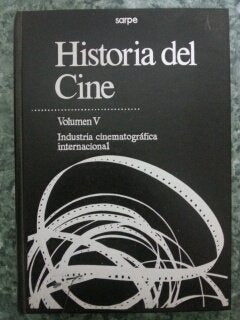 HISTORIA DEL CINE. TOMO V. INDUSTRIA CINEMATOGRAFICA INTERNACIONAL book