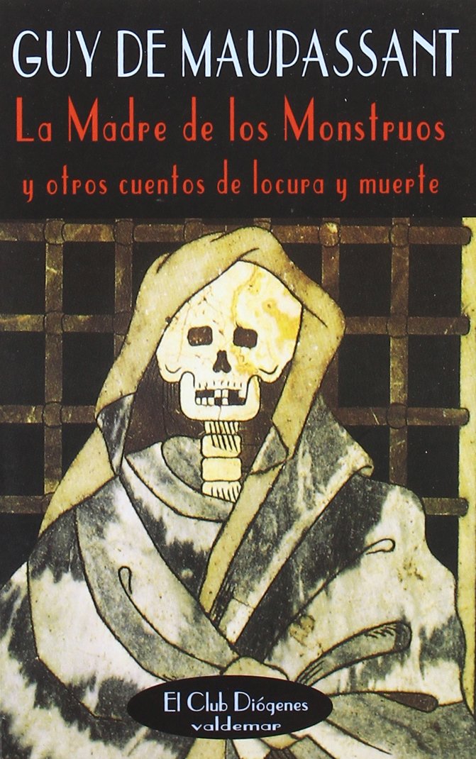 Madre de Los Monstruos y Otros Cuentos de Locura y book