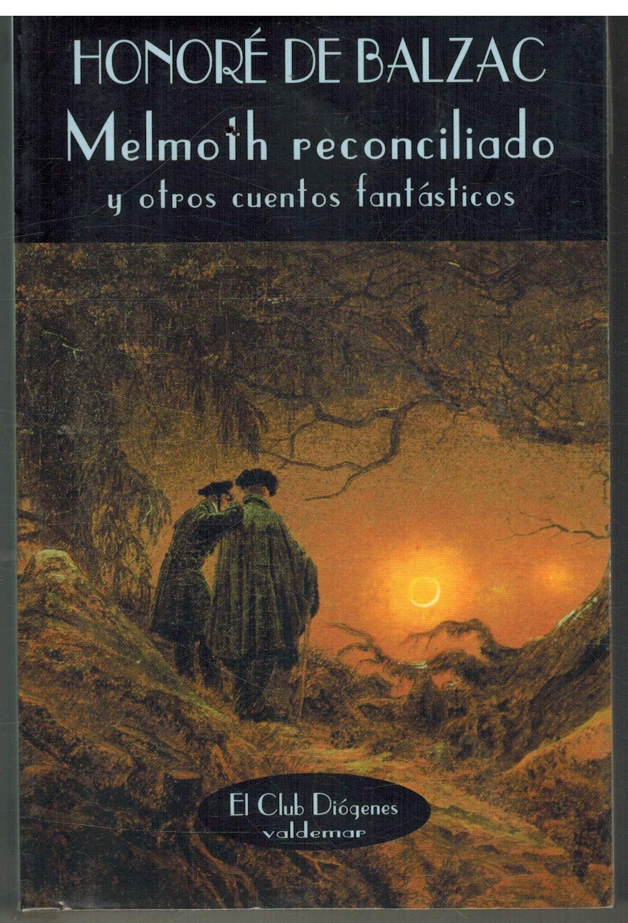 Melmoth reconciliado: Y otros cuentos fantásticos (El Club Diógenes, Band 69) Fantasy & Sci-Fi