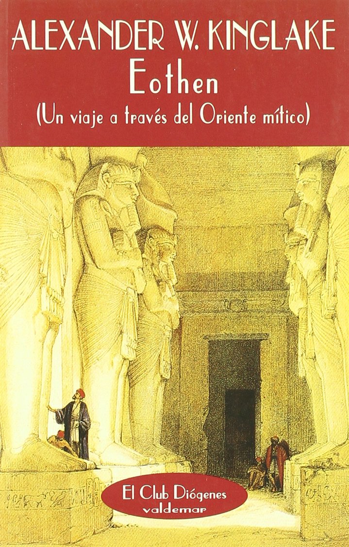 Eothen: Un viaje a través del Oriente mítico book
