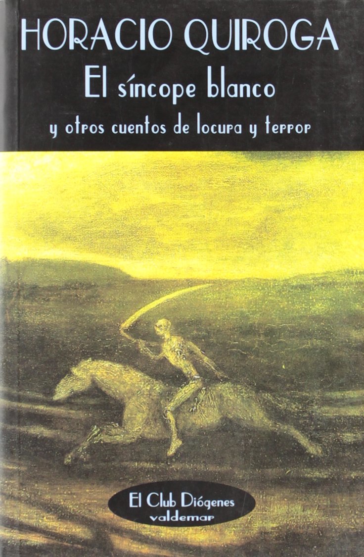 El síncope blanco y otros cuentos de locura y terror (El Club Diógenes, Band 110) Contemporary literature