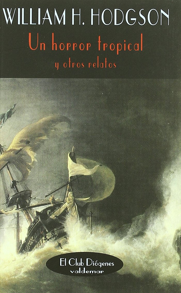 Un horror tropical y otros relatos (El Club Diógenes, Band 118) Social Sciences