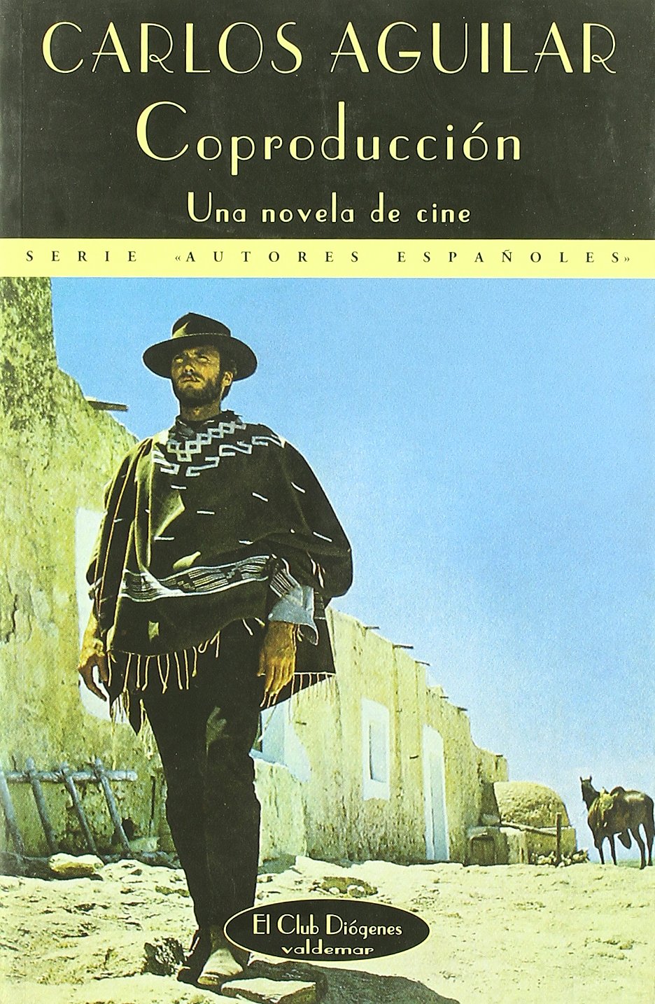 Coproducción : una novela de cine (El Club Diógenes, Band 123) Contemporary literature
