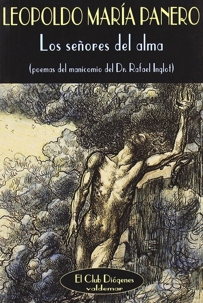 Los señores del alma: Poemas del manicomio del Dr. Rafael Inglot (El Club Diógenes, Band 188) Books