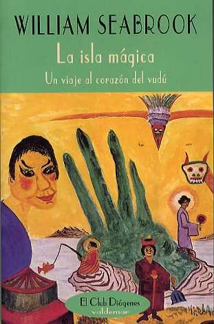 La isla mágica: Un viaje al corazón del vudú book