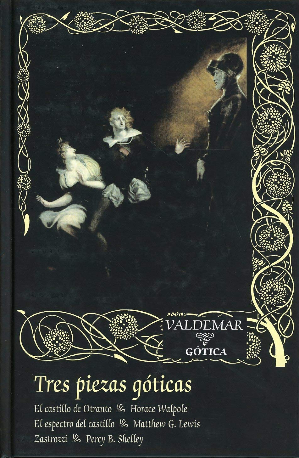 Tres piezas góticas: El castillo de Otranto, El espectro del castillo, Zastrozzi book