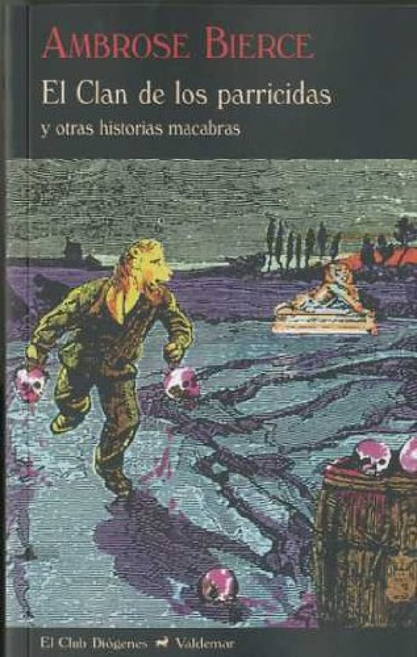 El clan de los parricidas y otras historias macabras Novels & Short Stories