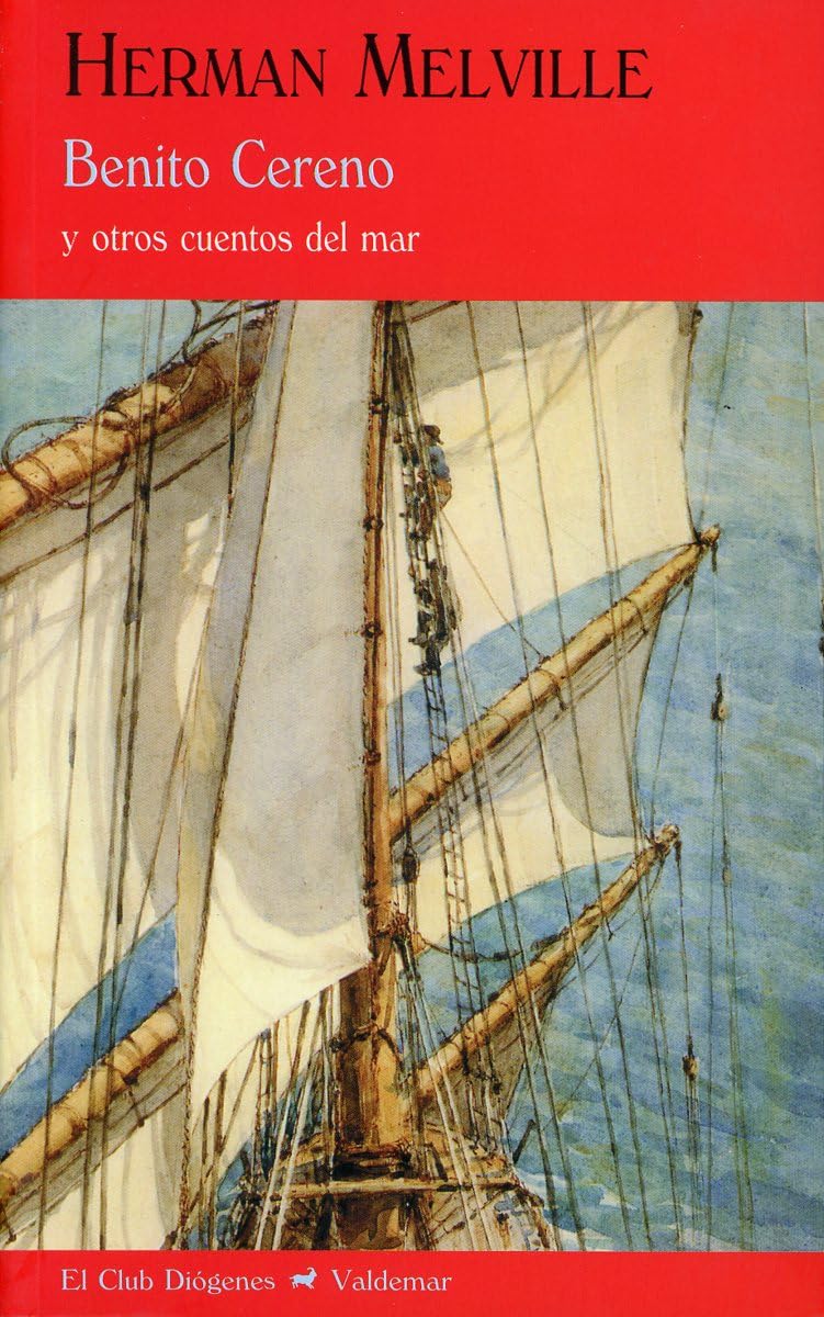 Benito Cereno: Y otros cuentos del mar book