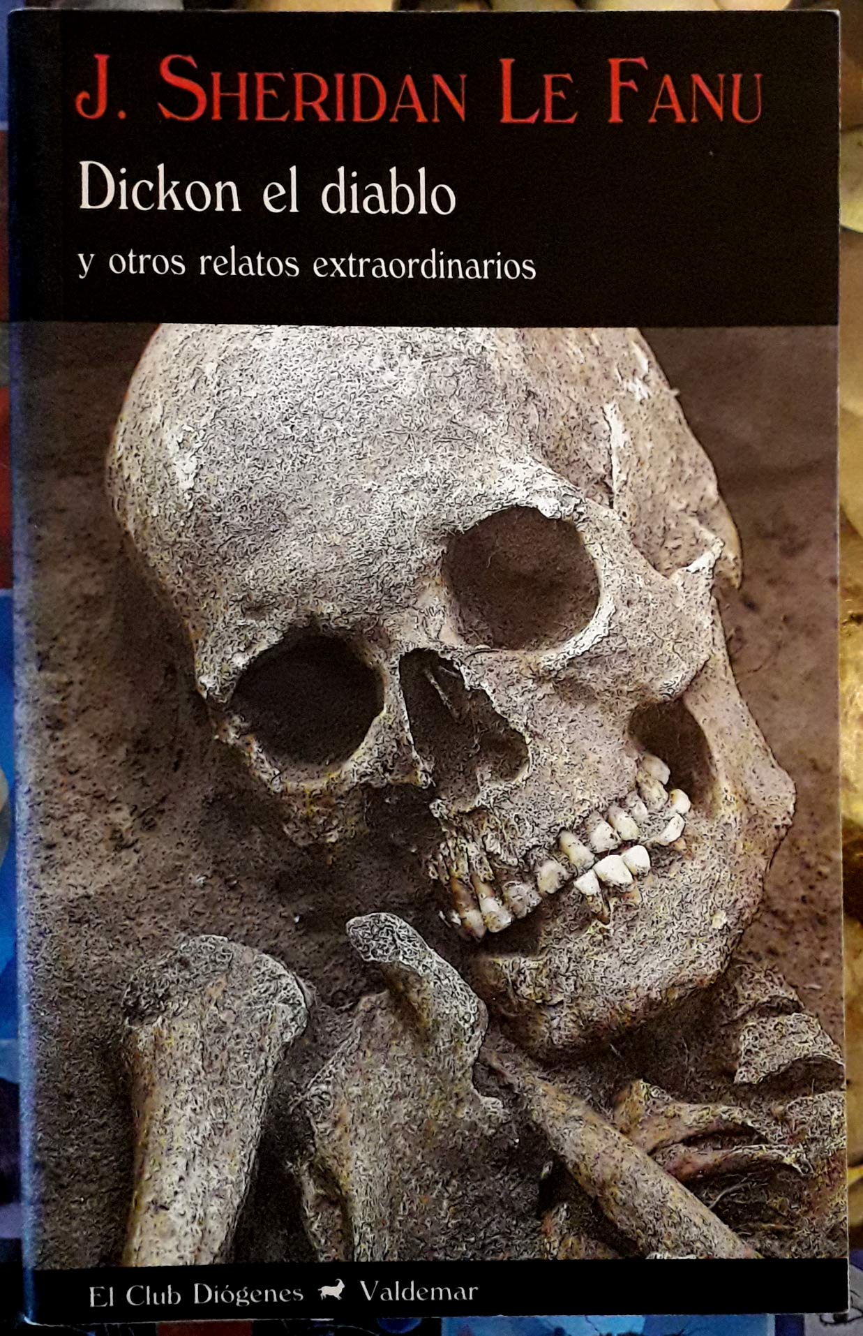Dickon el diablo : y otros relatos extraordinarios Non-fiction