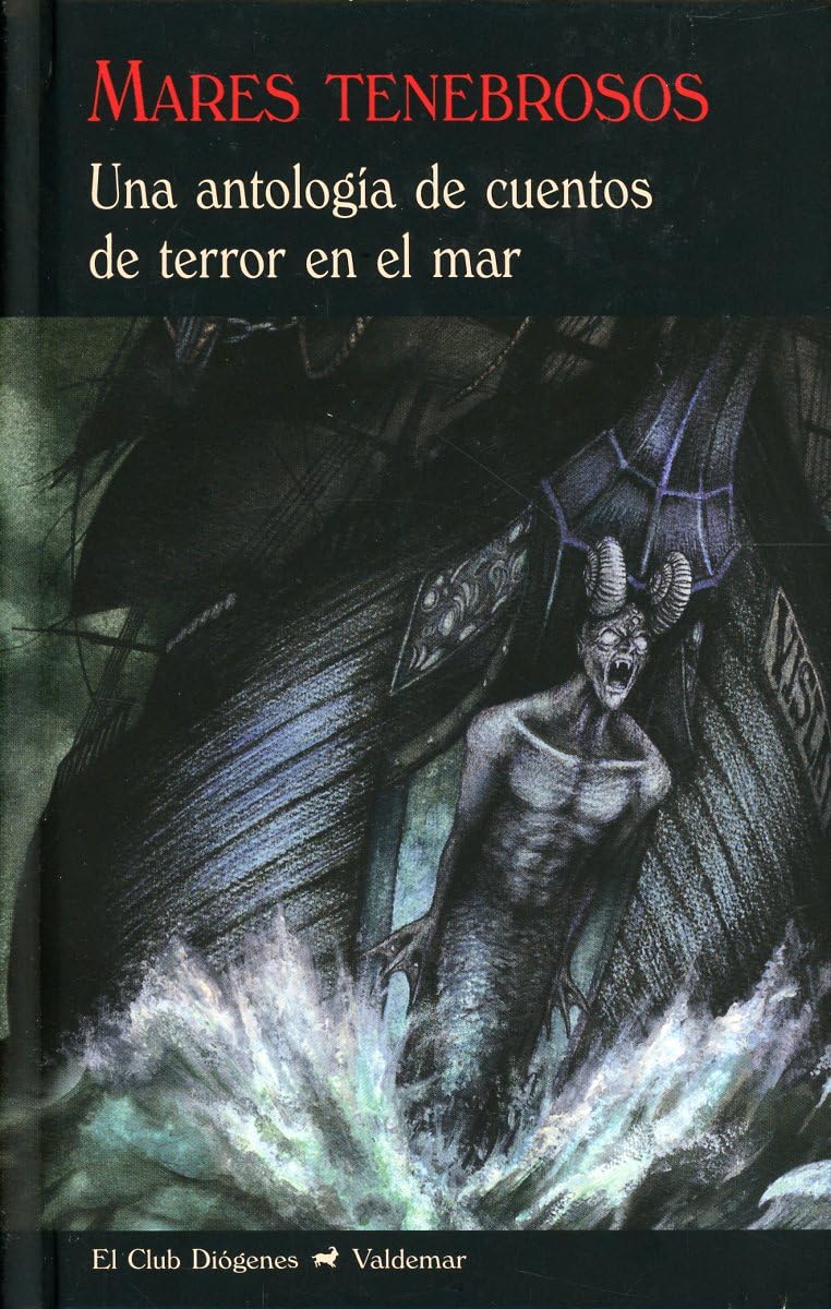 Mares tenebrosos : una antología de cuentos de terror en el mar (El Club Diógenes, Band 297) Non-fiction
