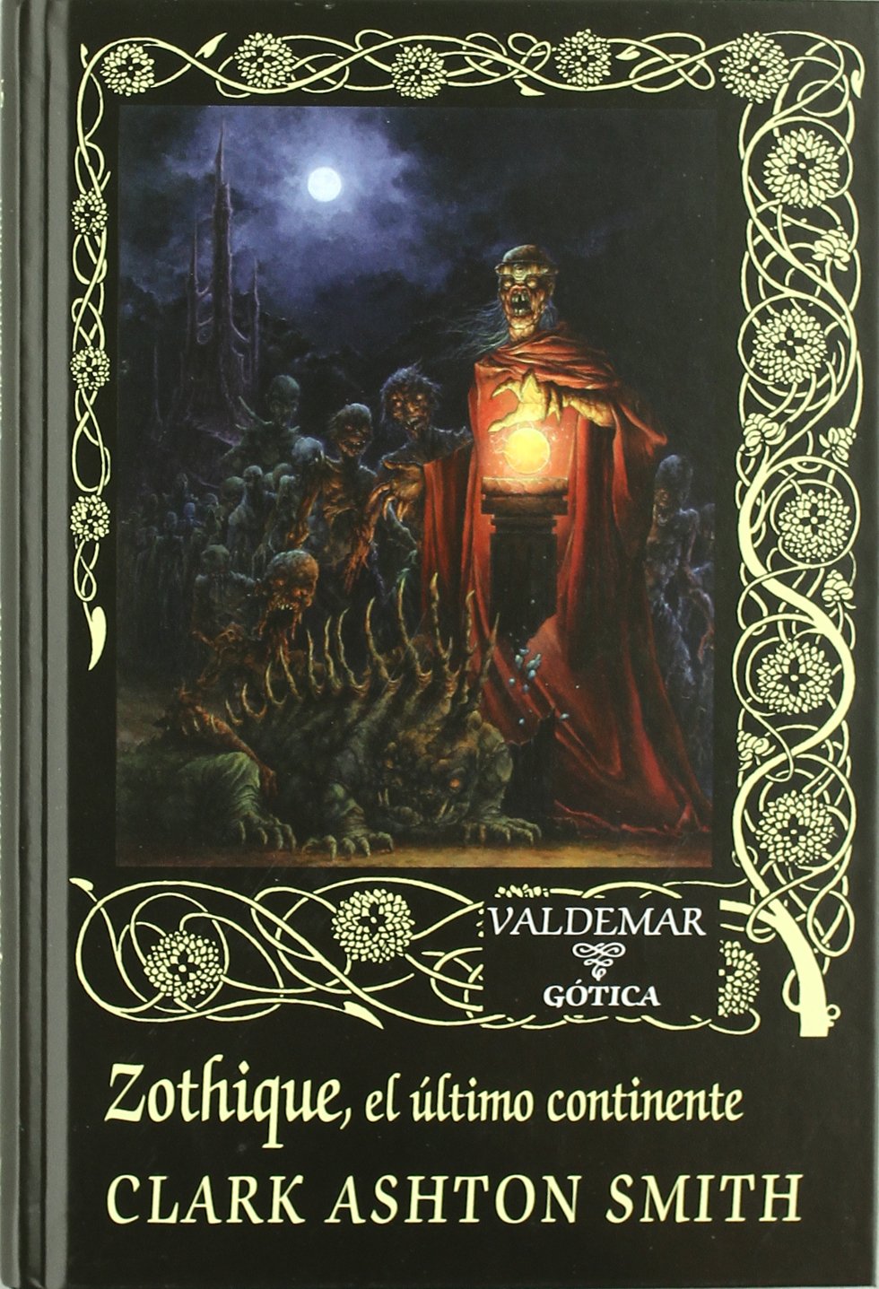 Zothique : el último continente (Gótica, Band 86) Horror & Mystery